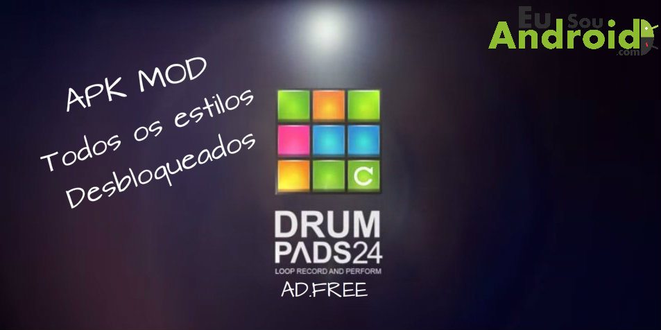 Download - Drum Pads 24 MOD APK - Eu Sou Android