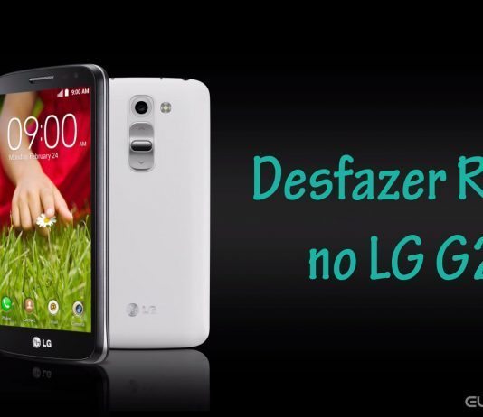 Como fazer Unroot no LG G2 Como fazer Unroot no LG G2