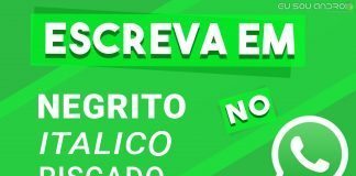 Tutorial – Como escrever em Negrito, em Itálico e Riscado no Whatsapp