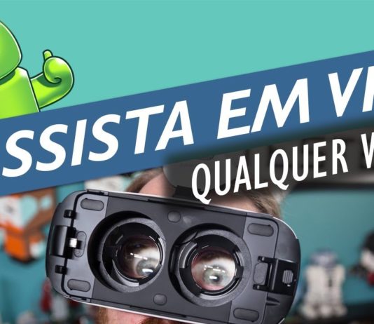 Como ver seus videos em VR (Virtual Reality)