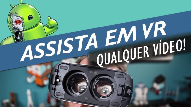 Como ver seus videos em VR (Virtual Reality)