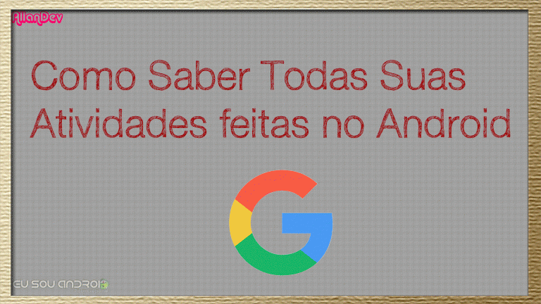 Como saber todas as atividades feitas no android