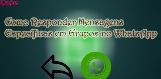 Como responder mensagens específicas em grupos no Whatsapp Como responder mensagens específicas em grupos no Whatsapp