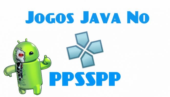 jogos Java com o PPSSPP emulator no Android