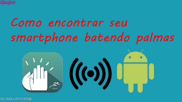 Como encontrar seu celular batendo palmas