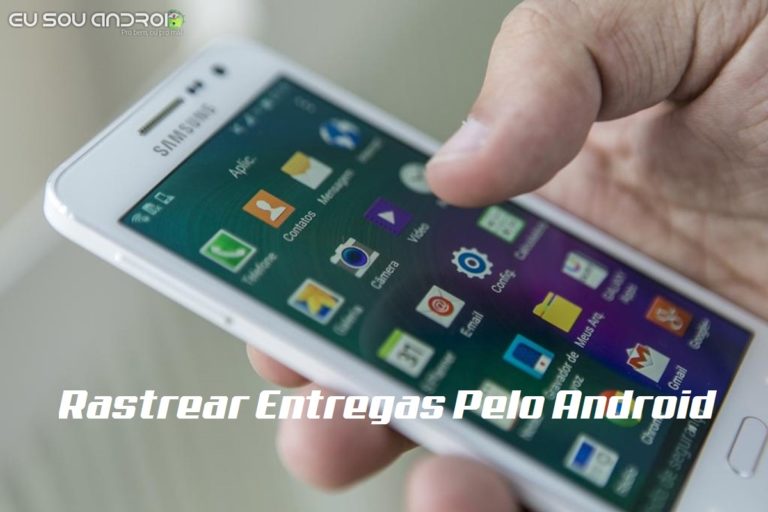 Como Rastrear Entregas Nacionais e Internacionais pelo Android