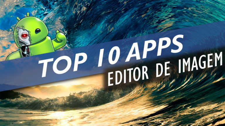 Top 10 Apps Editores de Imagem