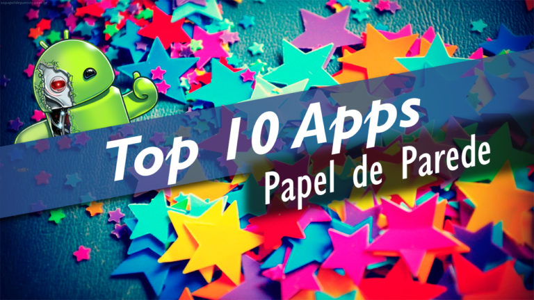 Top 10 Apps Wallpapers – Papéis de Parede