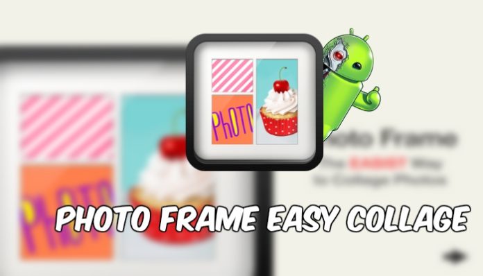Photo Frame Easy Collage Photo Frame Easy Collage
