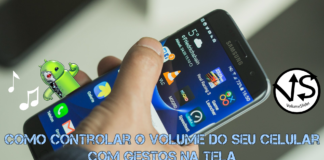 Como controlar o Volume do seu Celular com Gestos na Tela Como Controlar o Volume do seu Celular com Gestos na Tela