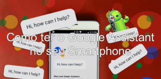 Como ter o Google Assistant no seu Smartphone Como ter o Google Assistant no seu Smartphone