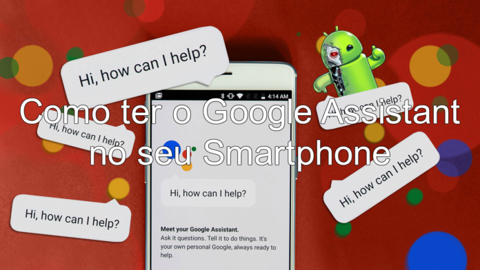 Como ter o Google Assistant no seu Smartphone