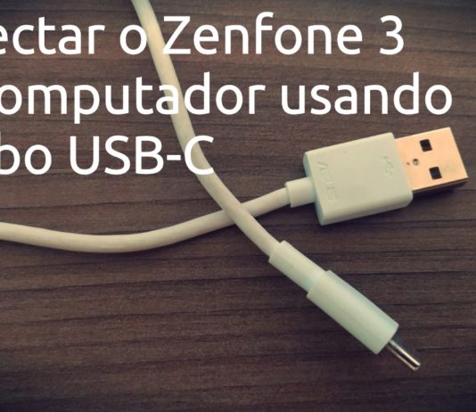 Como conectar o Zenfone 3 no Computador usando o Cabo USB-C Conectar o Zenfone 3 no Computador