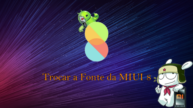 Trocar a Fonte da MIUI 8