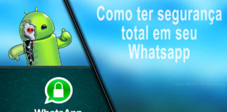 Como ter Segurança Total em seu Whatsapp
