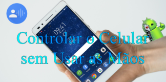 Controle o seu Smartphone com a Voz Controle o seu Smartphone com a Voz