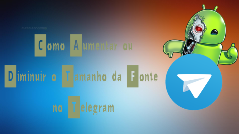 Como Aumentar ou Diminuir o Tamanho da Fonte no Telegram
