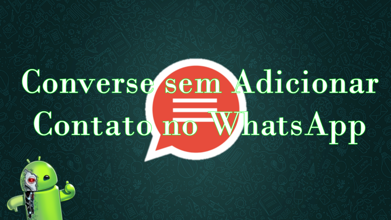 Conversar com uma Pessoa no WhatsApp sem Salvar o Contato