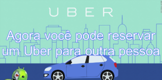 Agora você pode reservar um Uber para outra pessoa Agora você pode reservar um Uber para outra pessoa