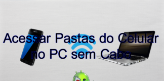 Acessar Pastas do Celular no PC sem Cabo Acessar Pastas do Celular no PC sem Cabo