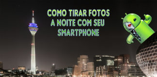 Como Tirar Fotos à Noite com seu Smartphone