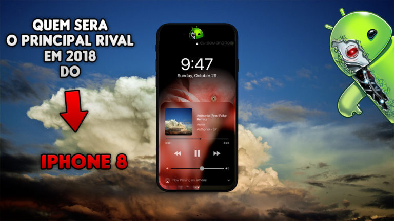 Qual Smartphone Android é o Melhor Rival para o iPhone 8?