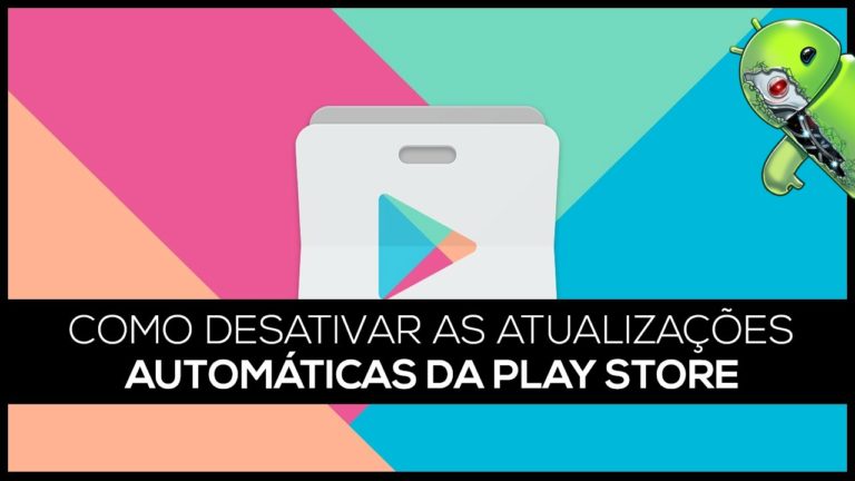 Como Impedir Atualizações Automáticas de Aplicativos da Play Store