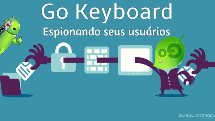 GO Keyboard está espionando seus milhões de usuários