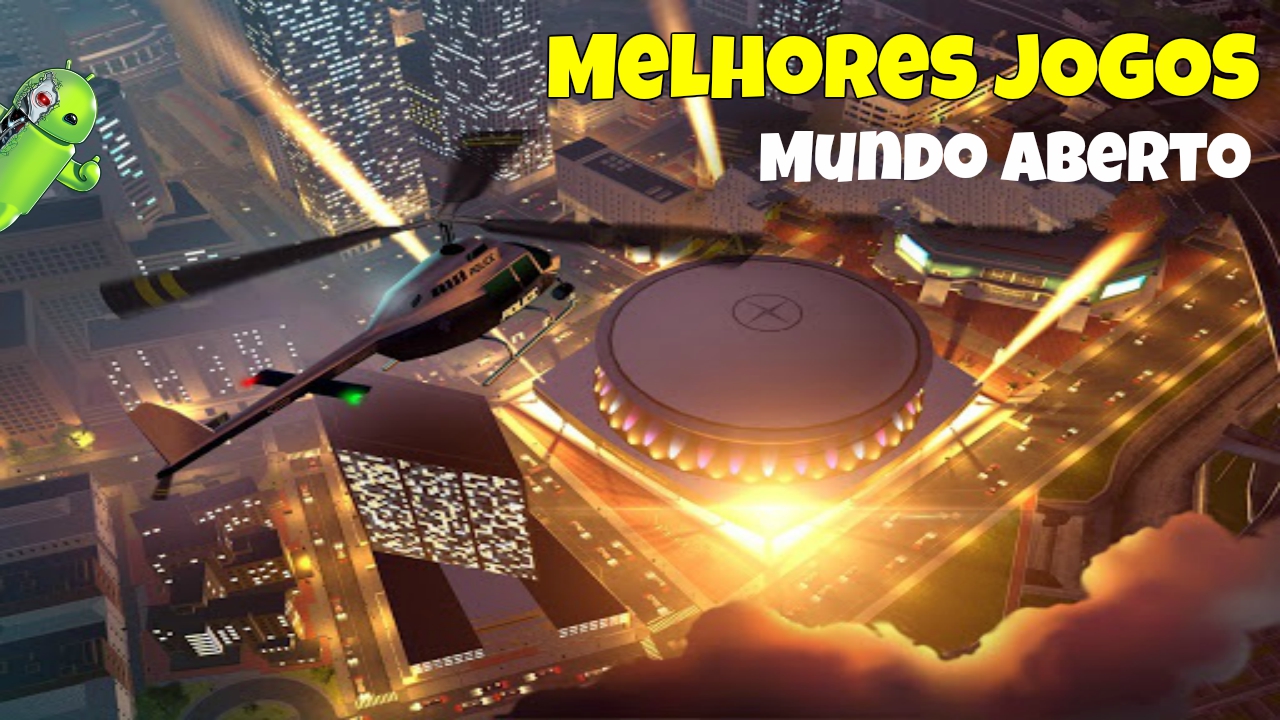 Os 10 melhores jogos mundo aberto para Android de 2016 #DicaDeApp 