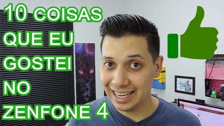 10 coisas que gostei no zenfone 4