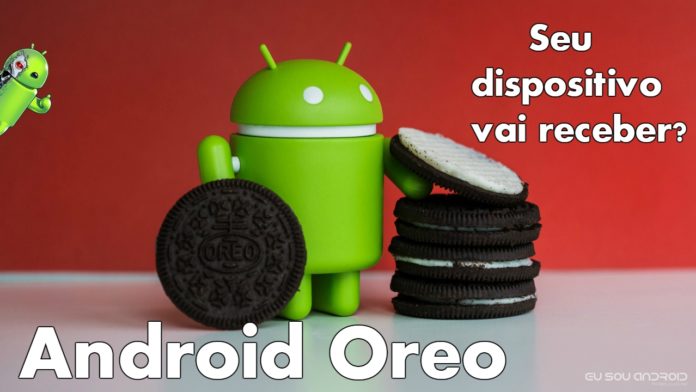 Android 8.0 Oreo você irá receber a atualização?