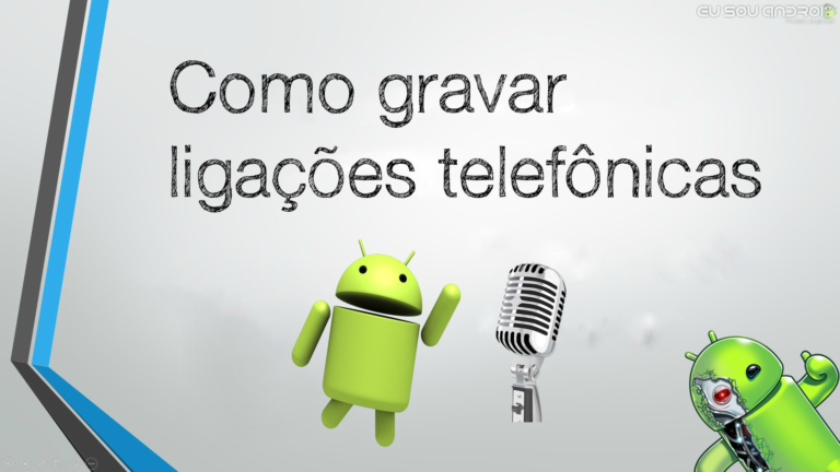 Gravar Chamadas no Android