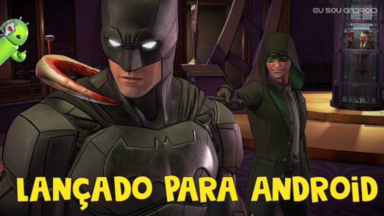 Telltale’s Batman The Enemy Within é lançado para Android