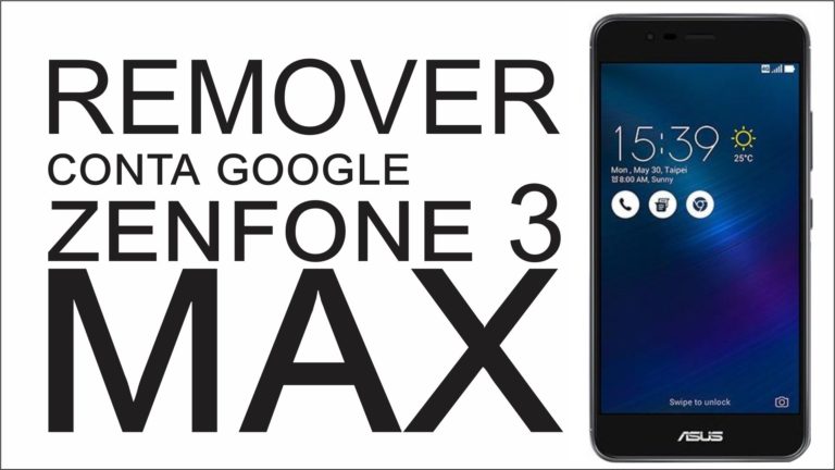 Remover Conta Google do Zenfone 3 MAX