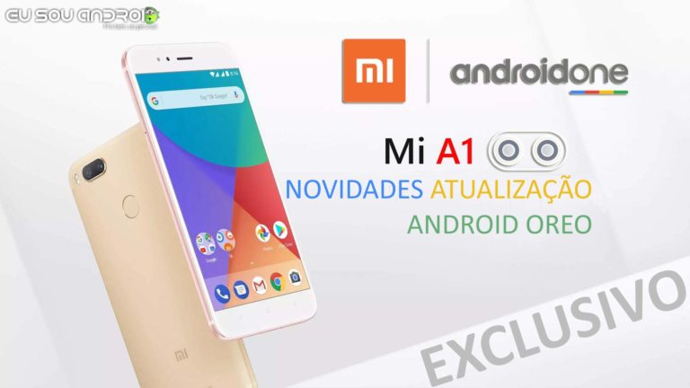 EXCLUSIVO Oreo para Xiaomi Mi A1 está sendo testado!