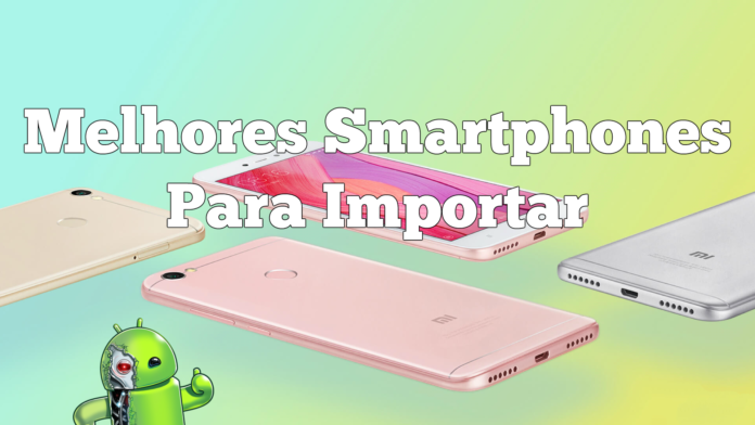 5 Melhores Smartphones da China por até R$600