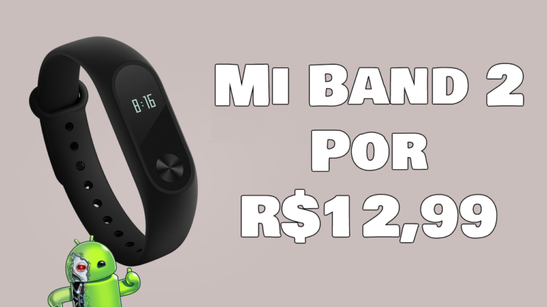 Compre a Mi Band 2 Por R$12,99!