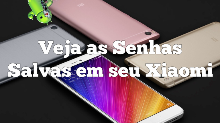 Descubra Senhas de Wi-Fi Salvas em Seu Xiaomi Sem Root