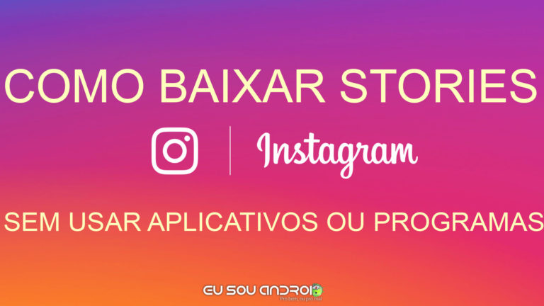 Como Baixar Stories do Instagram sem Nenhum Aplicativo