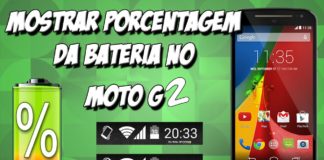 Como Mostrar a Porcentagem da Bateria no seu Moto G 2ª Geração Android MM