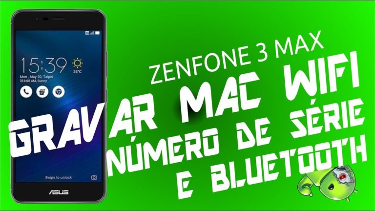 Gravando numero MAC WIFI, Série e Bluetooth Zenfone 3 MAX