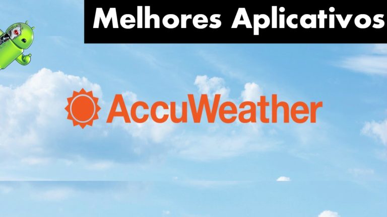 10 Melhores Aplicativos de Clima Para Android