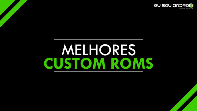 As melhores Custom ROMs para aparelhos fracos