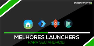 Melhores launchers para seu Android Melhores launcher para seu Android