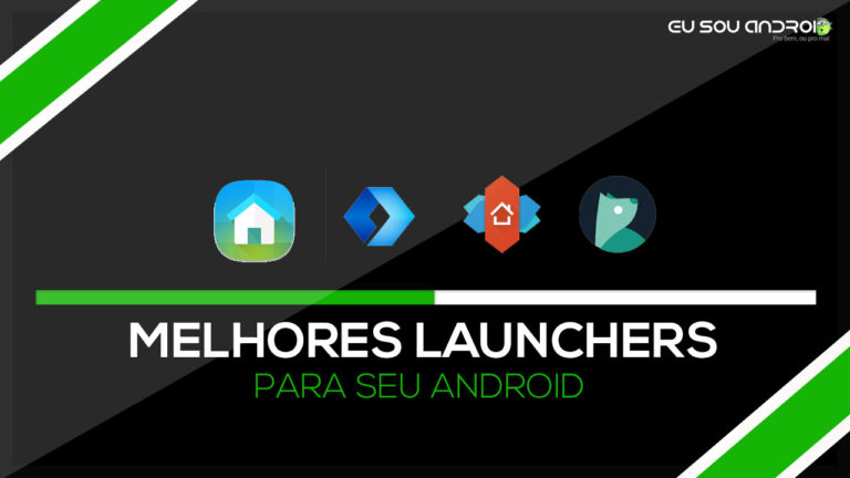 Melhores launcher para seu Android