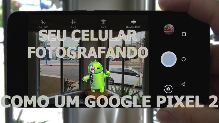 Como-Ter-A-Câmera-do-Pixel-2-no-Seu-Celular