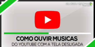 Como Ouvir Músicas do YouTube Com a Tela Desligada Como Ouvir Músicas do YouTube Com a Tela Desligada