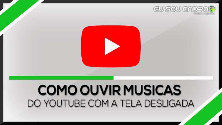 Como Ouvir Músicas do YouTube Com a Tela Desligada