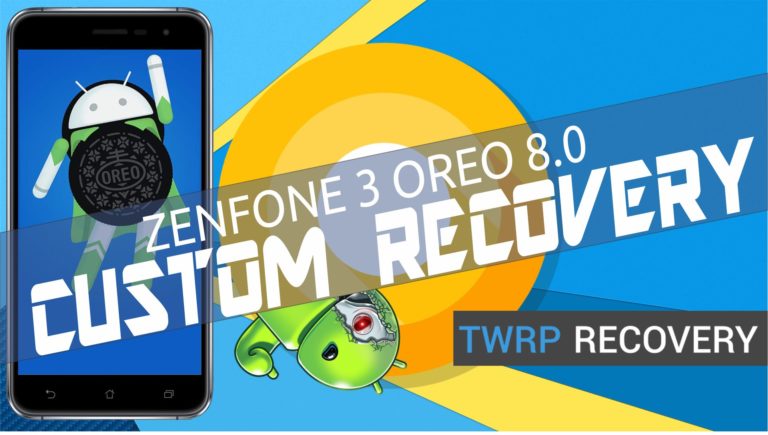 Custom Recovery Zenfone 3 Android Oreo 8-compressed