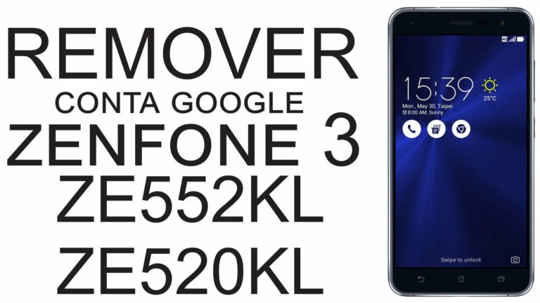 Remover Conta Google Zenfone 3 ZE552KL ZE520KL FRP Bypass